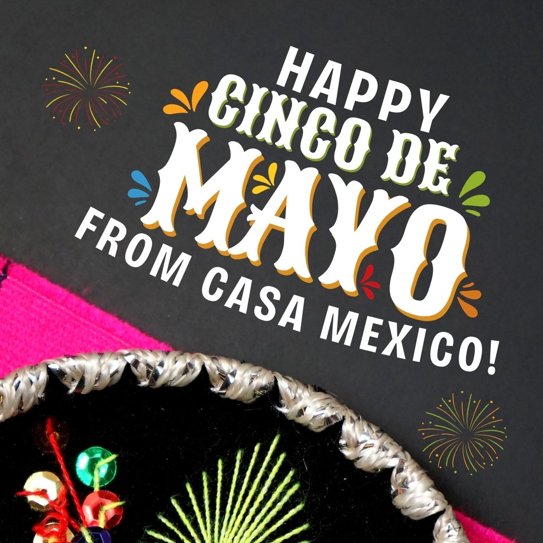HAPPY CINCO DE MAYO FROM CASA MEXICO! 🇲🇽 

Join us today for our limited specials! (Swipe to check them out)

Cocktails + new food items with a traditional Mexican touch!