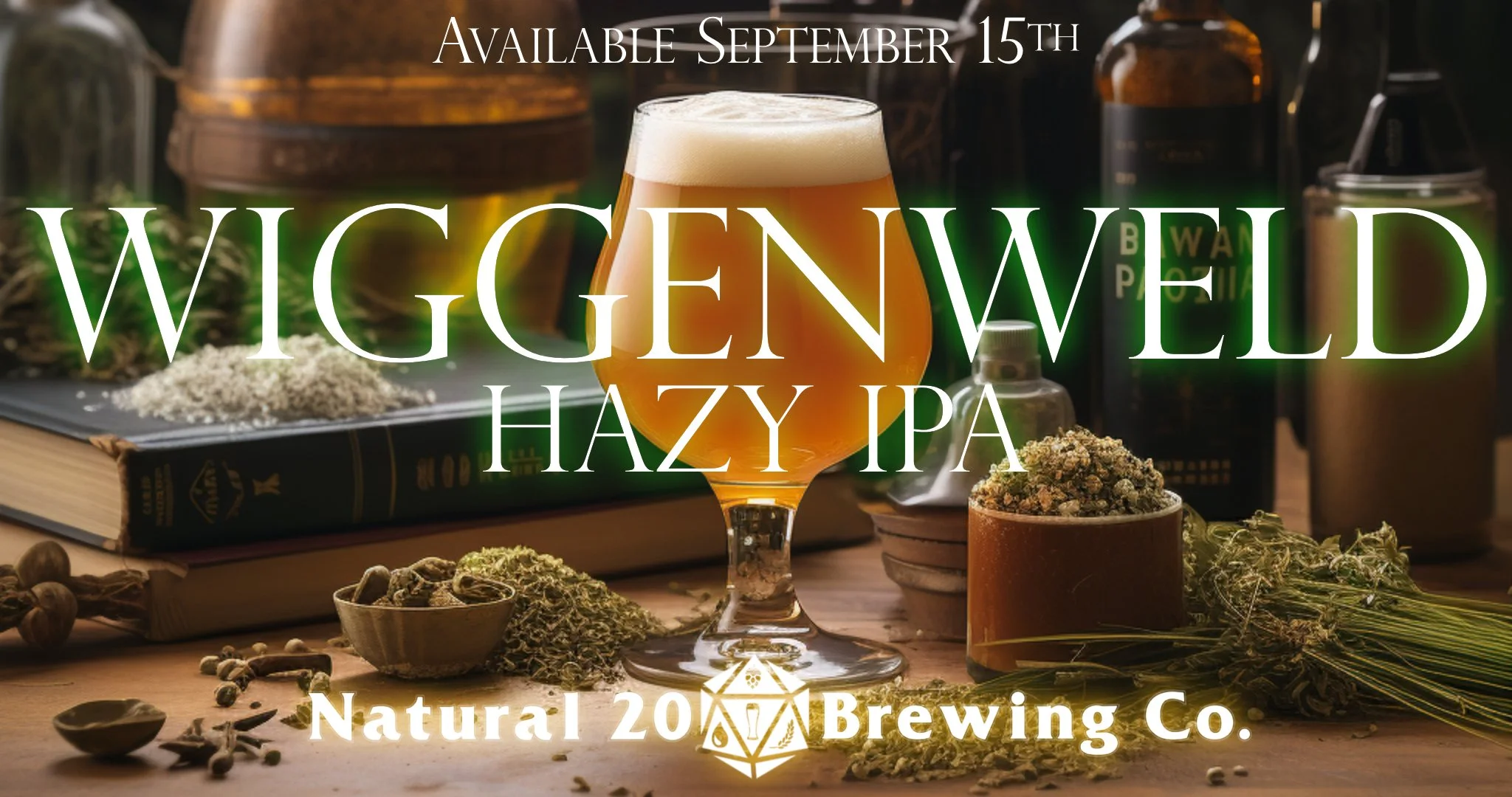 Unveiling of the Enigmatic Wiggenweld Hazy IPA — Natural 20 Brewing Co.