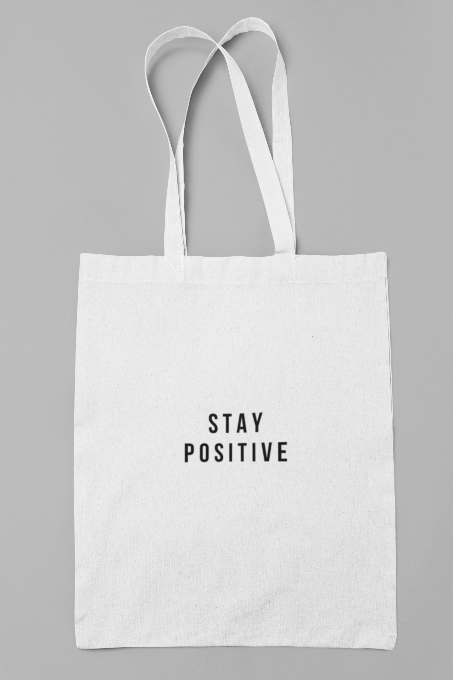 Stay Positive Tote