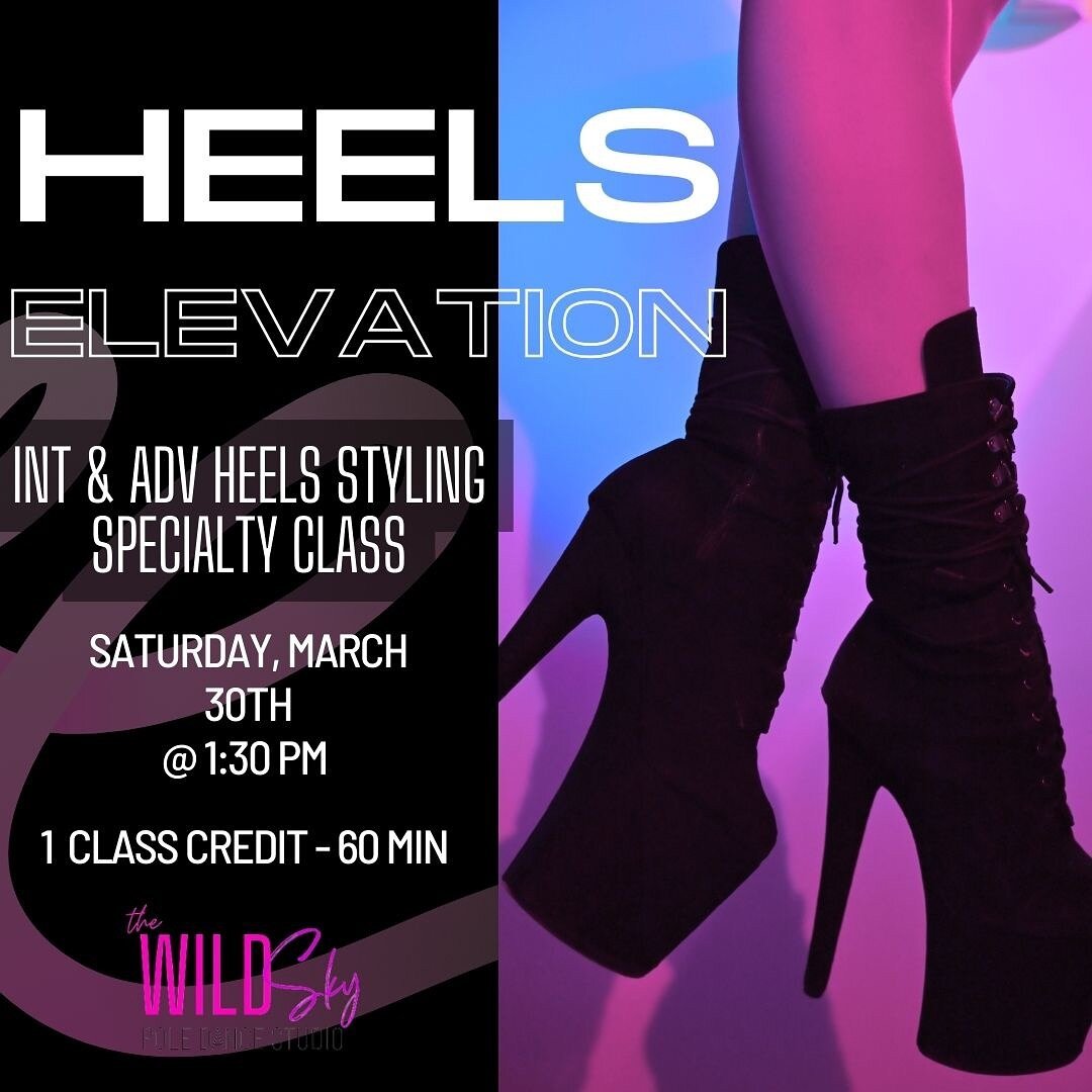 Heels Elevation: Int-Adv Specialty Class, Saturday 3/30 @1:30 pm with @reneemichellepolexoxo 
Ready to elevate your dance in heels? 

Discover innovative, exciting, and interesting ways to use your heels in your unique dance expression, including poi