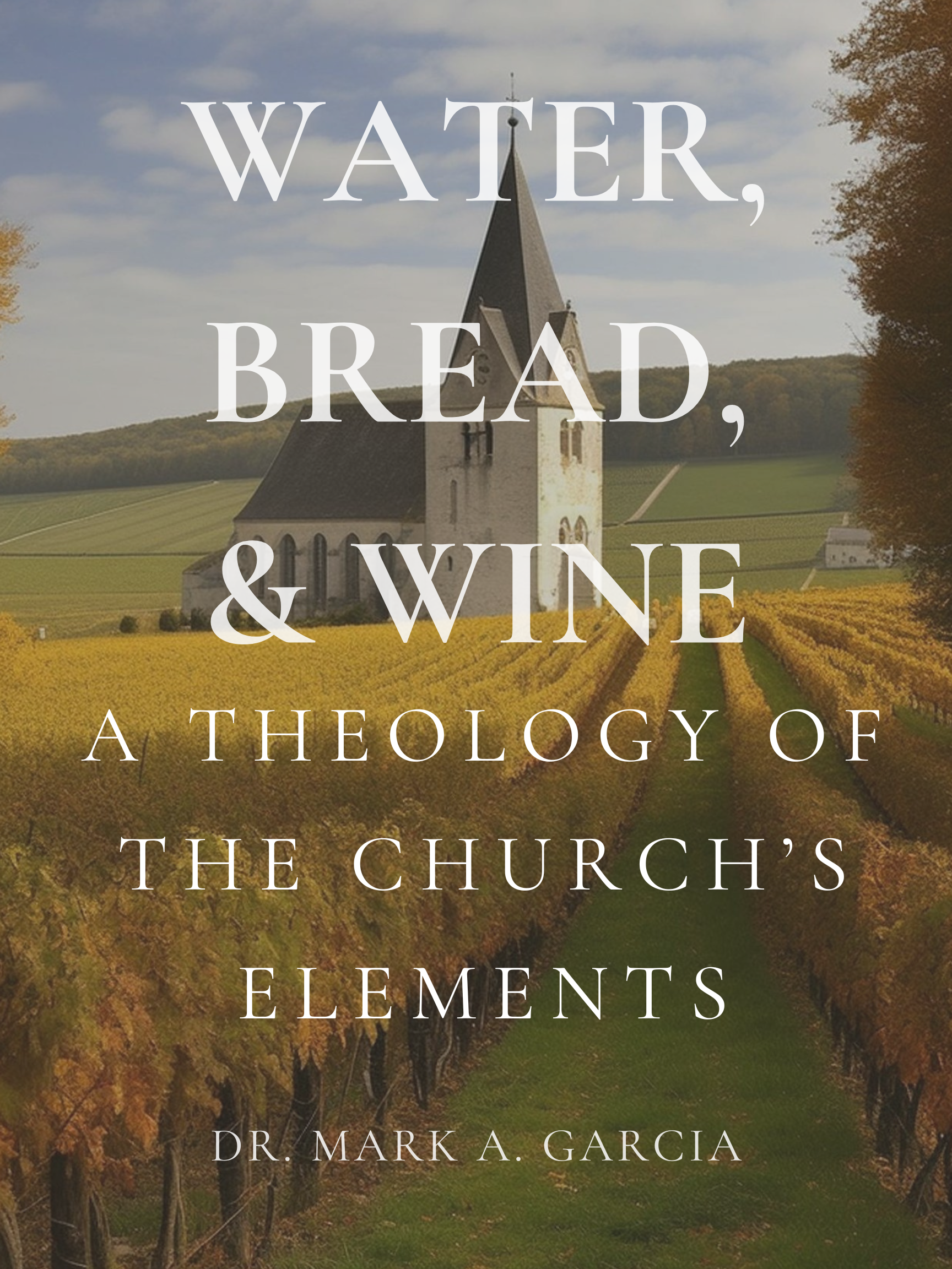 Water, Bread, and Wine