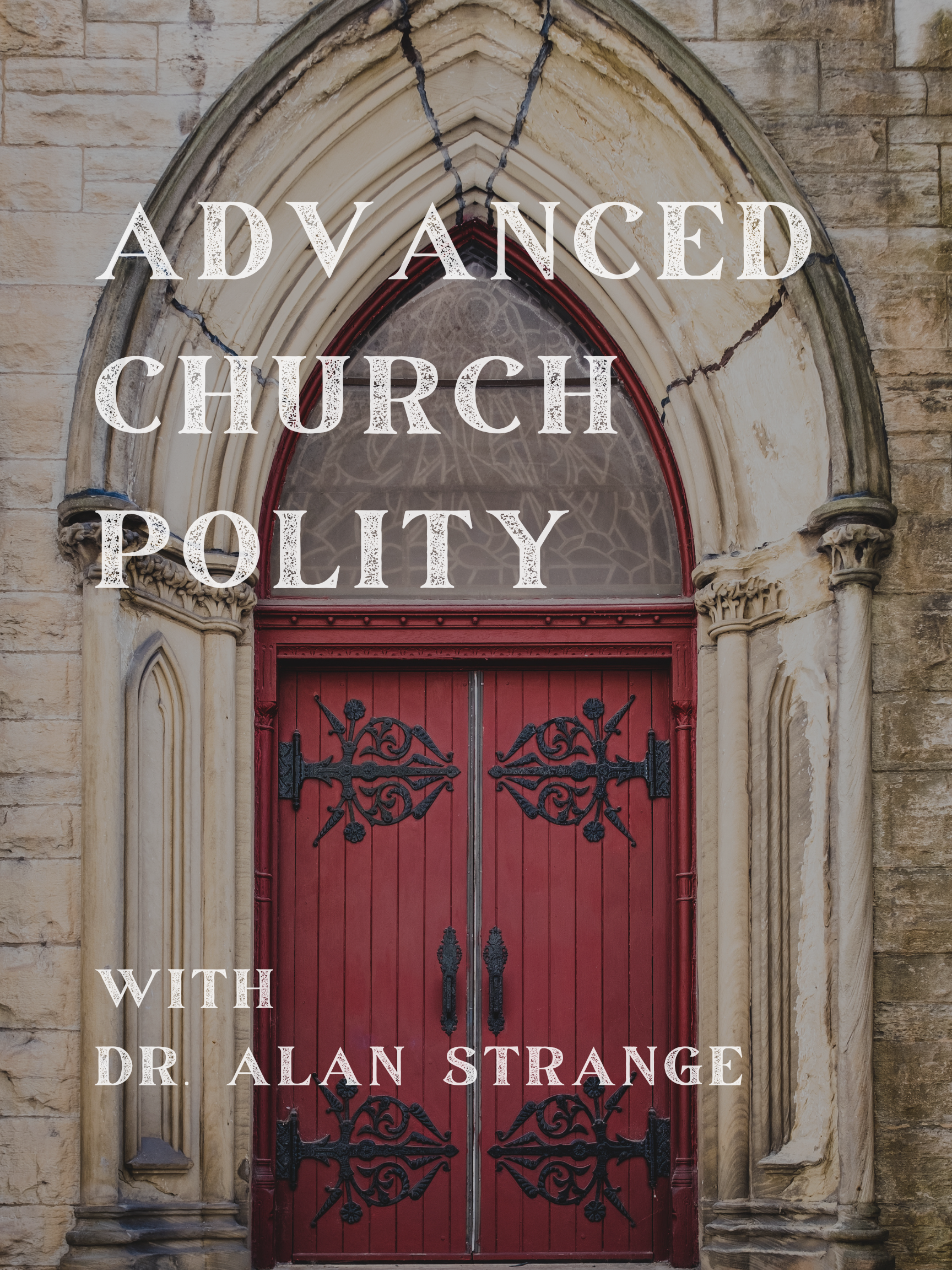 Advanced Church Polity
