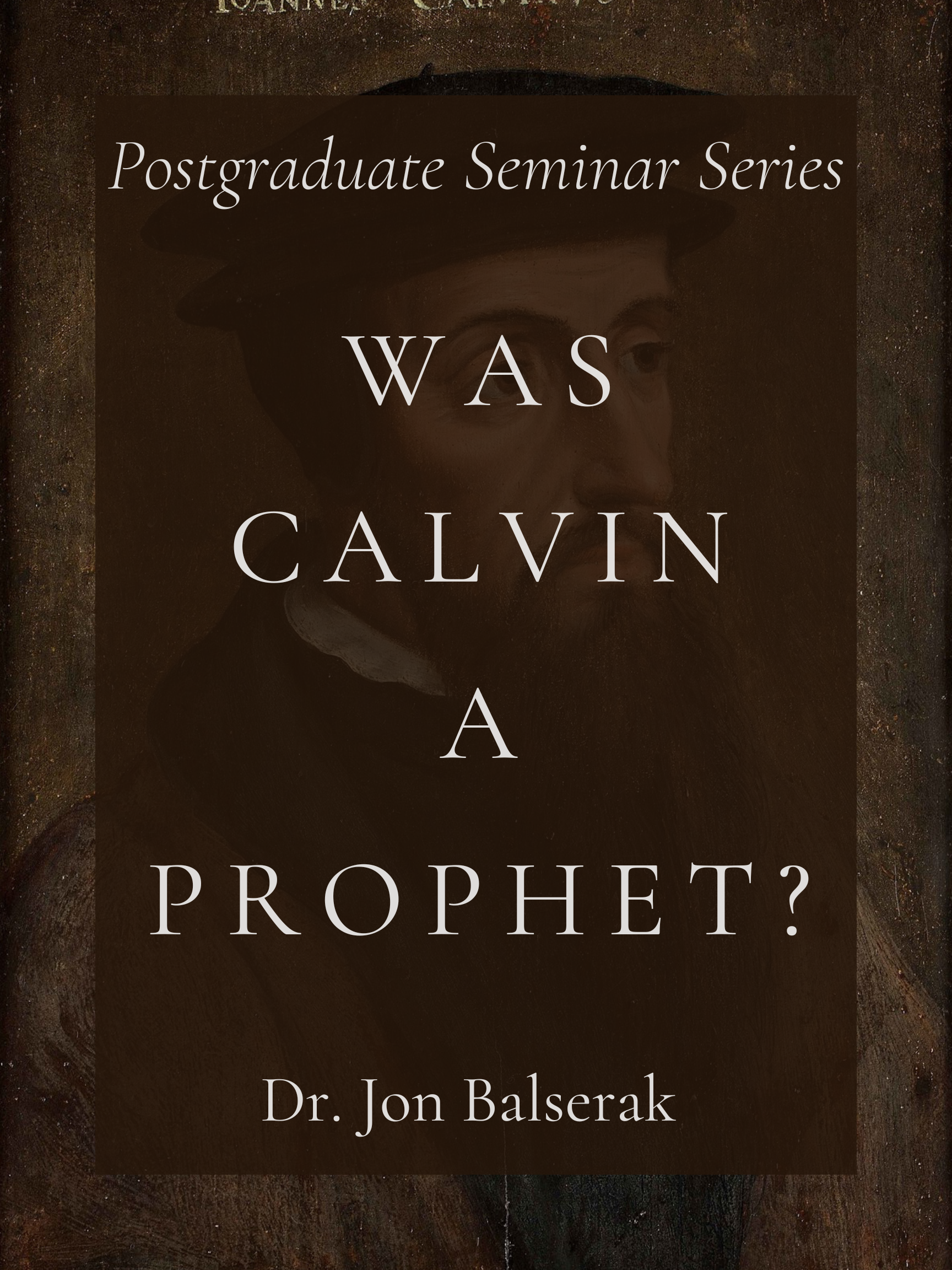 Was Calvin a Prophet?
