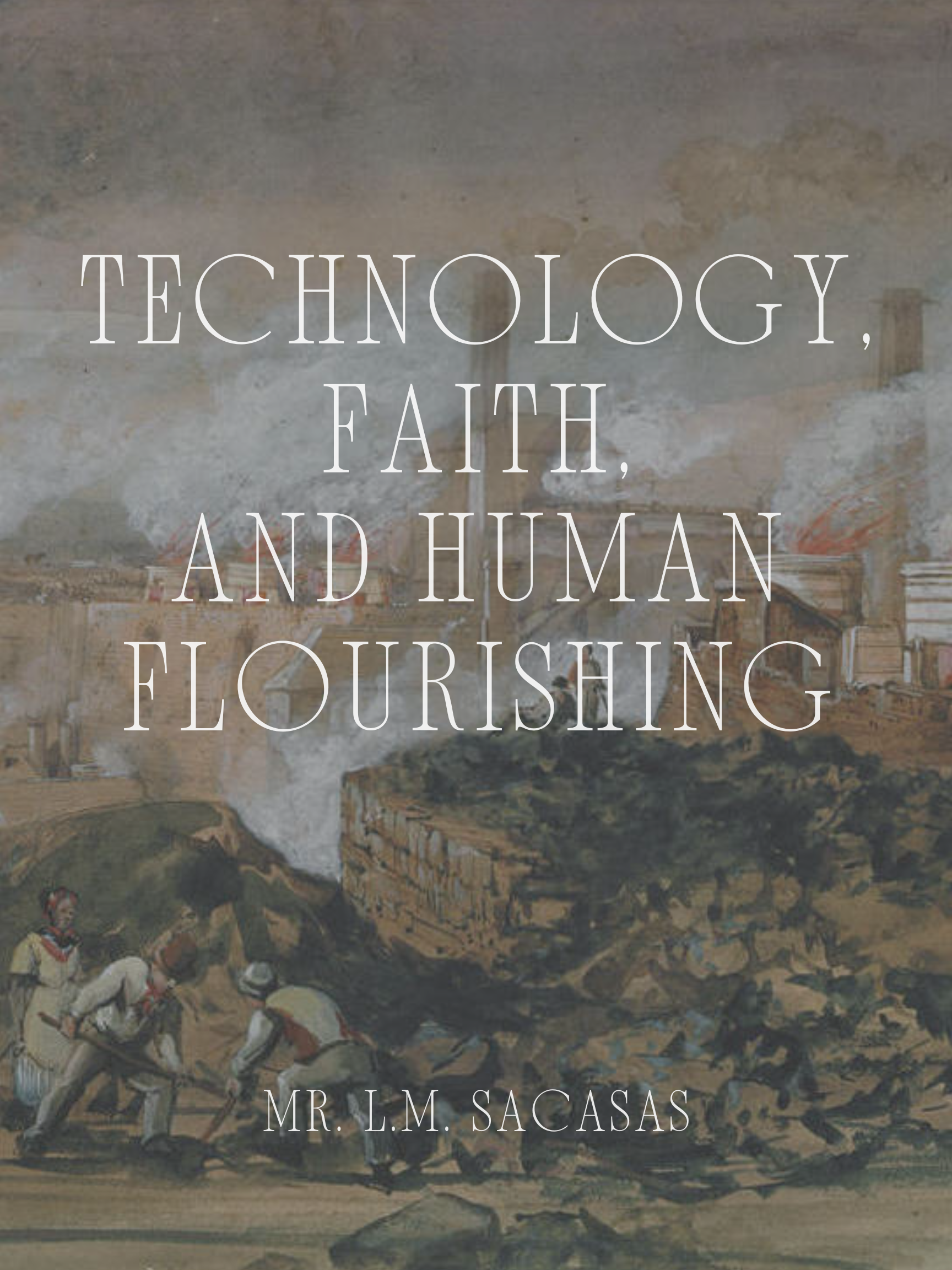 Technology, Faith, and Human Flourishing