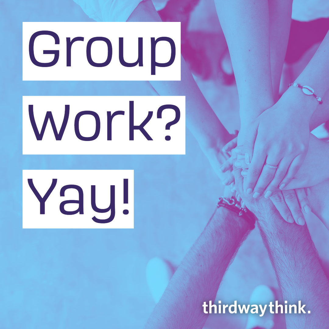 Group Work? Yay!