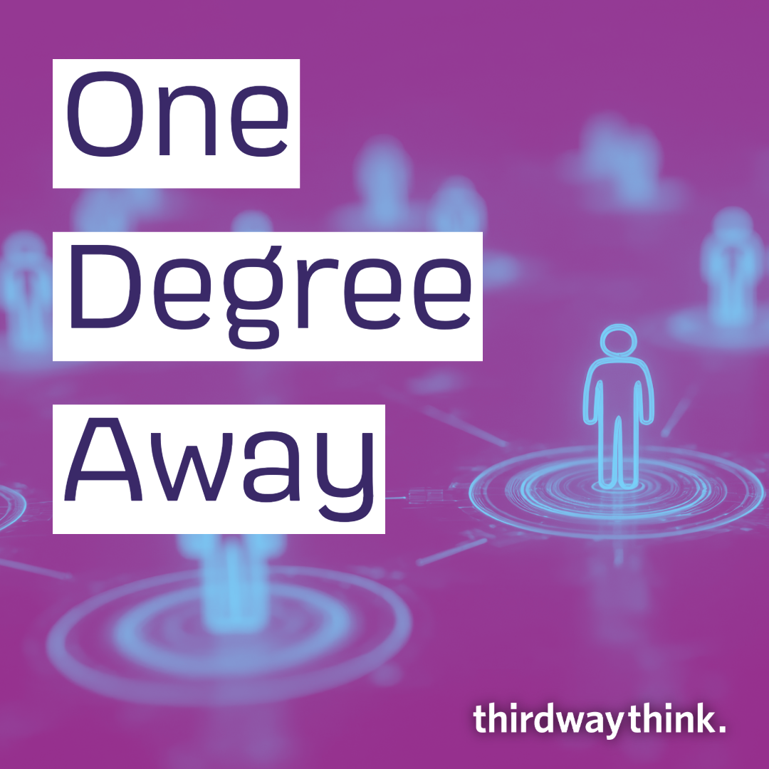One Degree Away