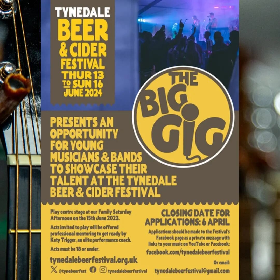 ARE YOU A RISING MUSICAL STAR? 

Well, good news! The Tynedale Beer &amp; Cider Festival Big Gig is back again for 2024!!

Following a great start to the showcase in 2022 and 2023, this Is a chance for under 18 acts (solo, duo, trio or band) to perfo