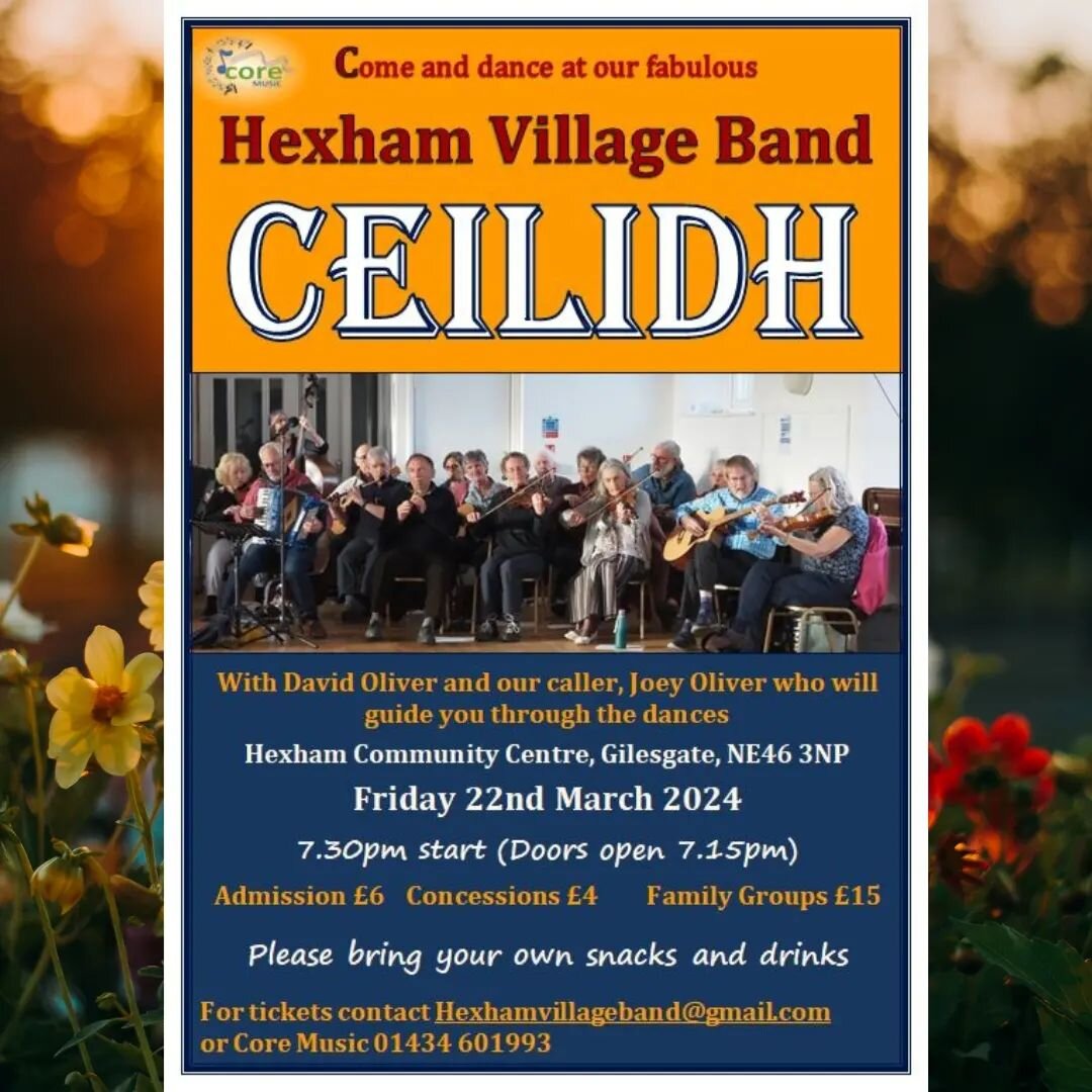 The next Hexham Village Band Ceilidh is on Friday 22nd of March, contact hexhamvillageband@gmail.com for tickets 🎟