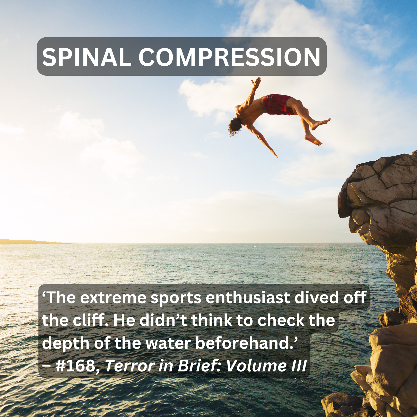 Spinal Compression from Terror in Brief: Volume III
