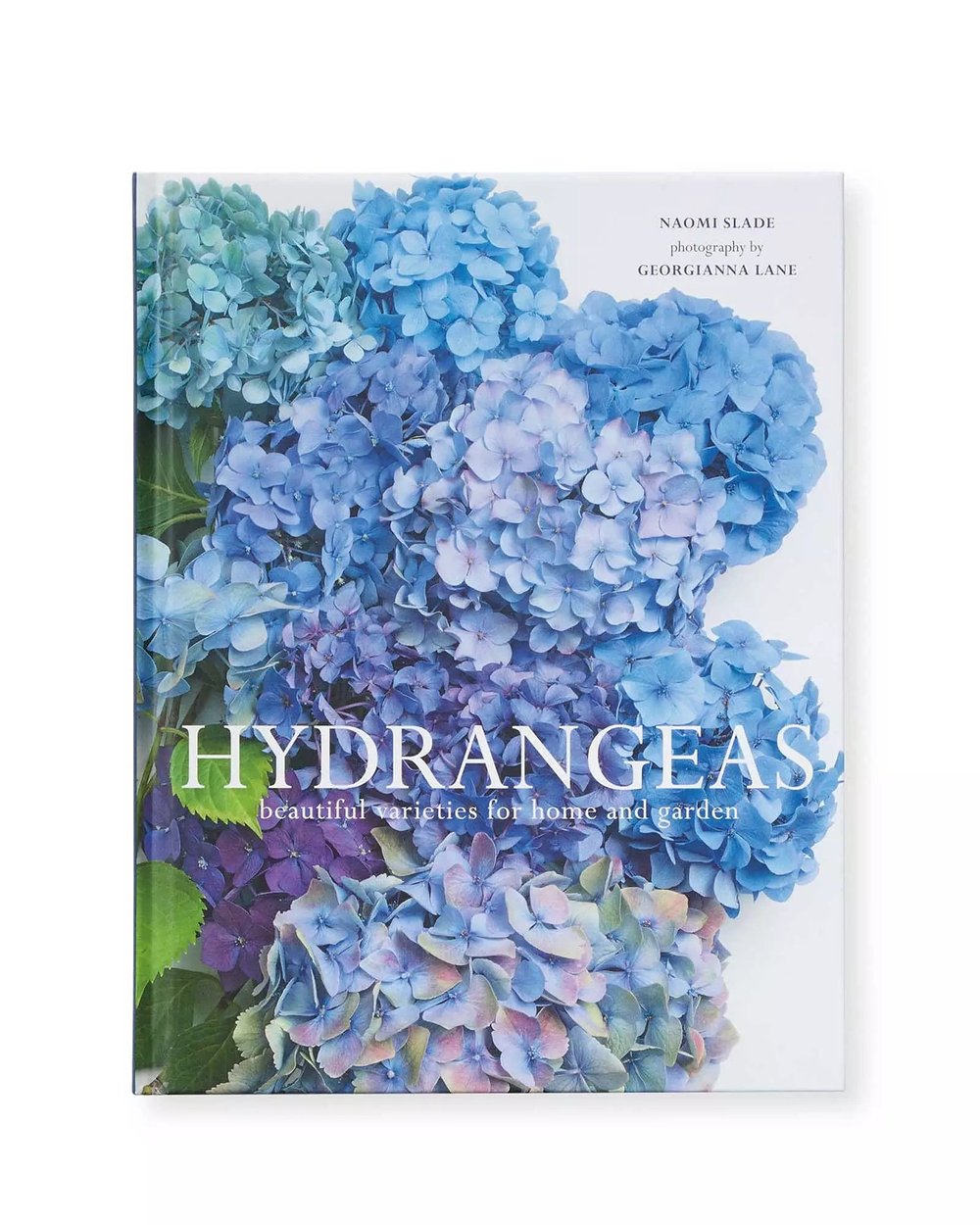Hydrangeas Beautiful Varieties for Home and Garden Book