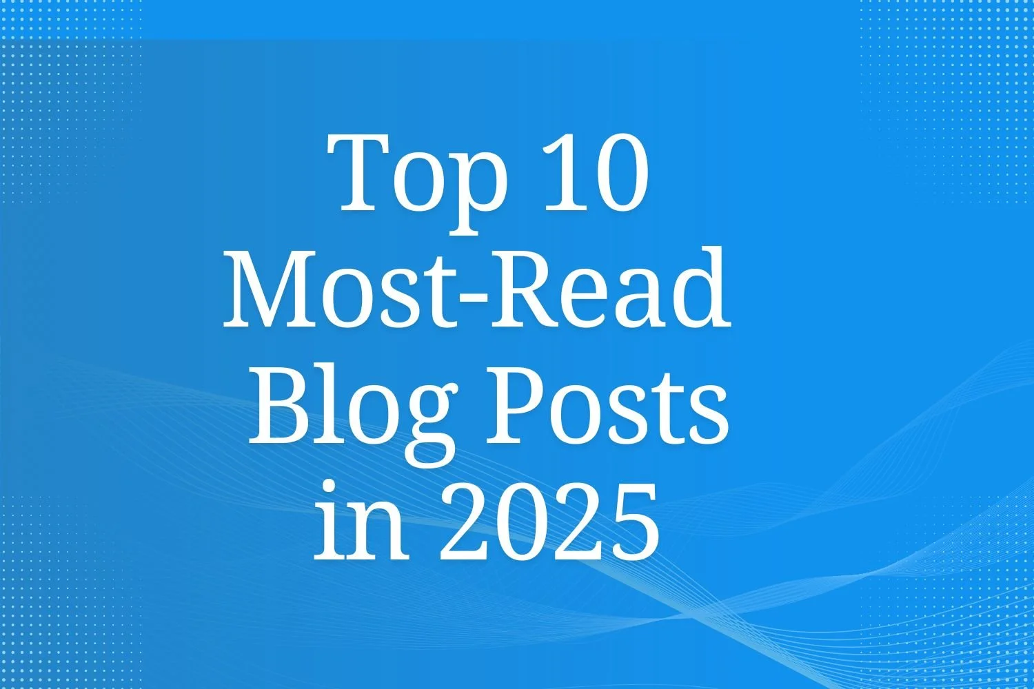 The Grace Blog Top 10 Posts in 2025