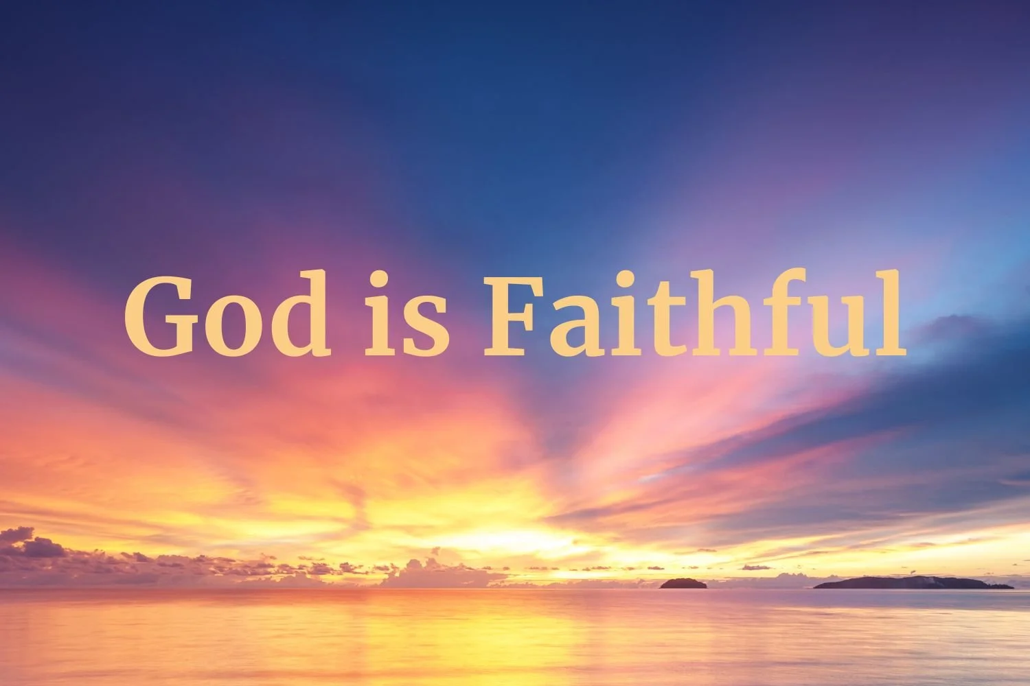 God’s Faithfulness