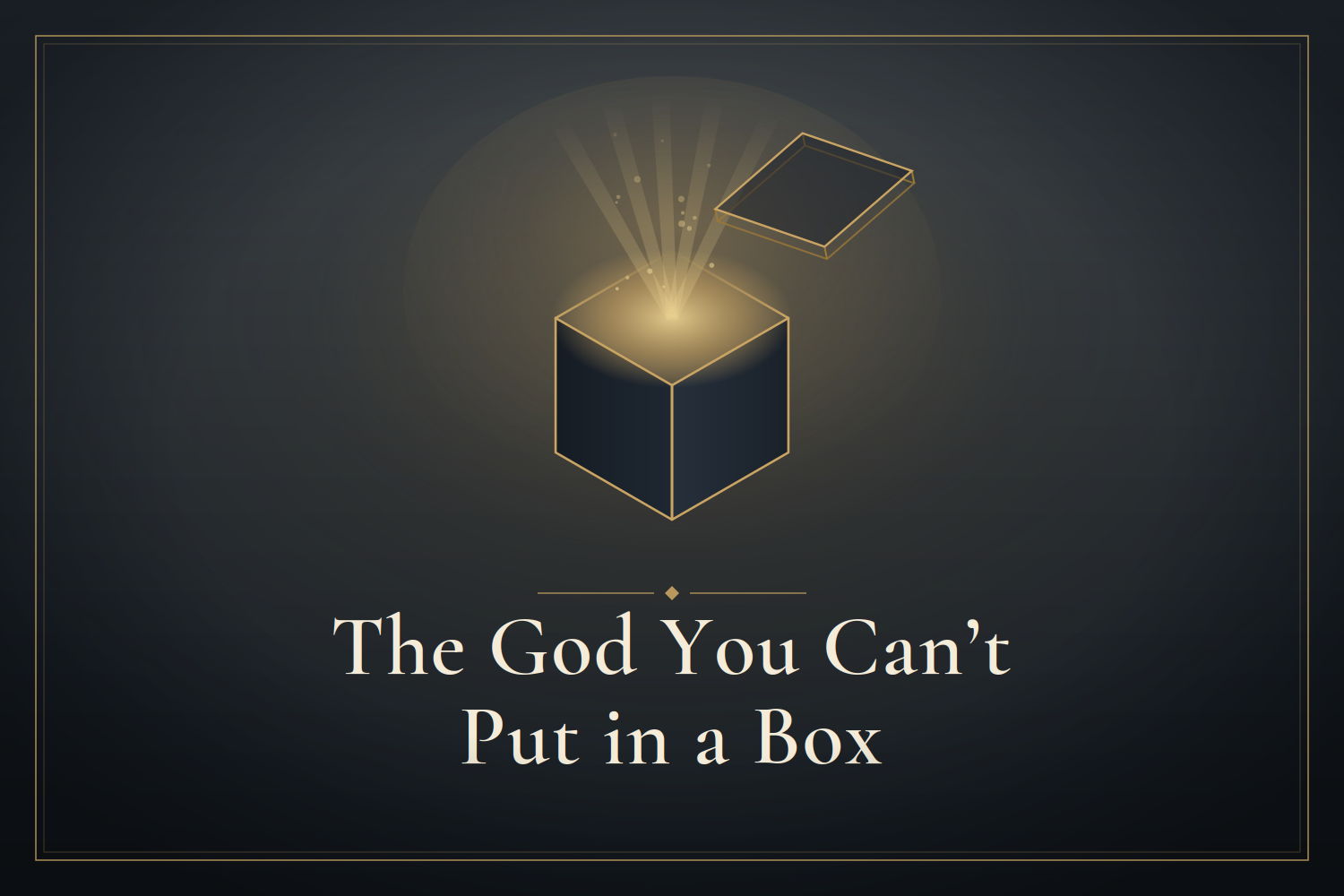 The God You Can’t Put in a Box