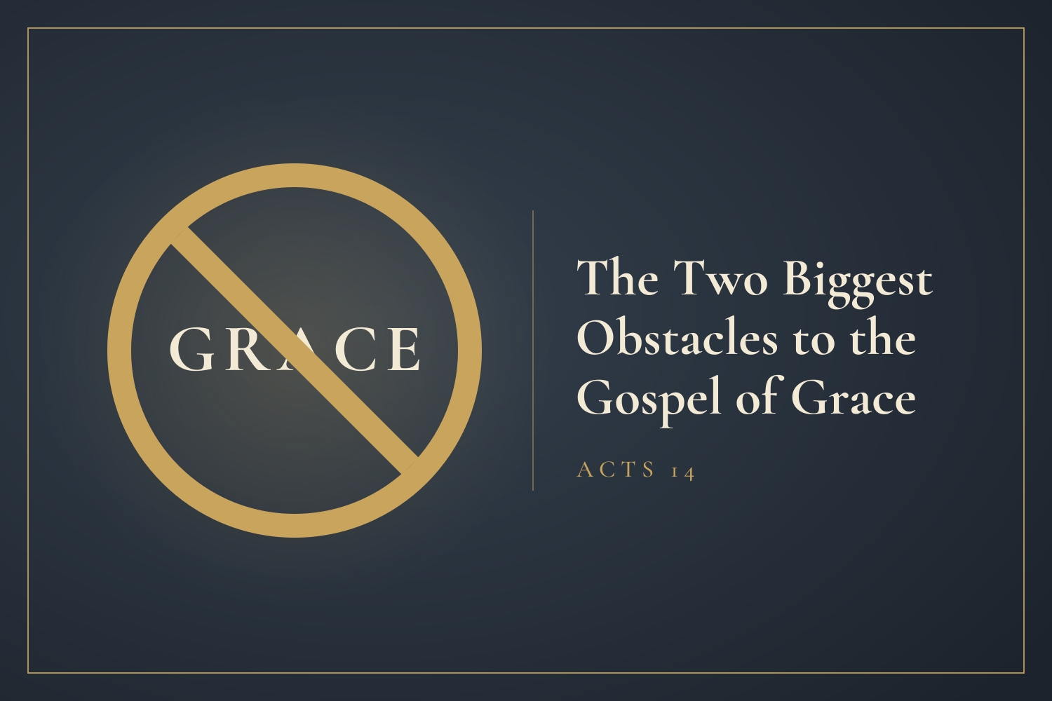  Obstacles to the Gospel of Grace