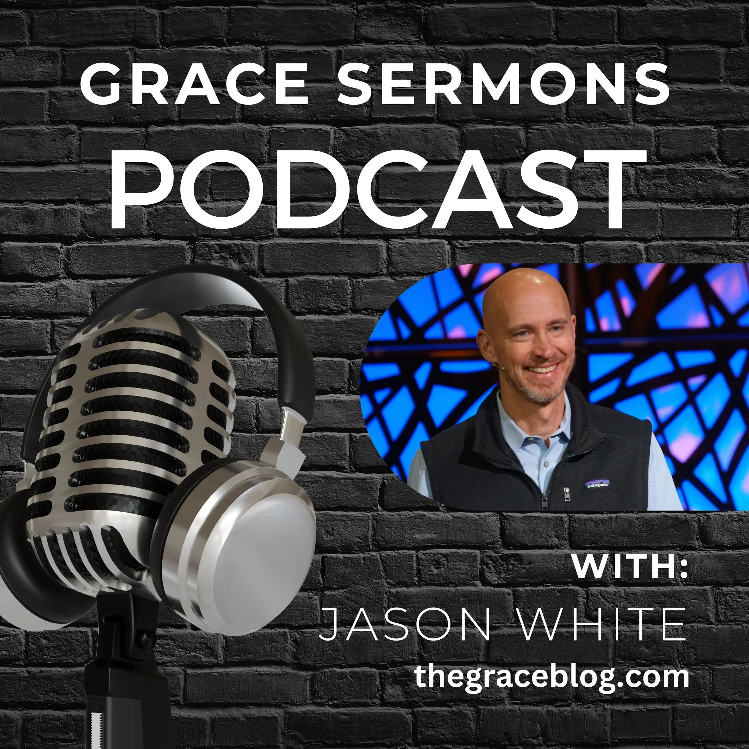 Grace Sermons Podcast - thegraceblog.com