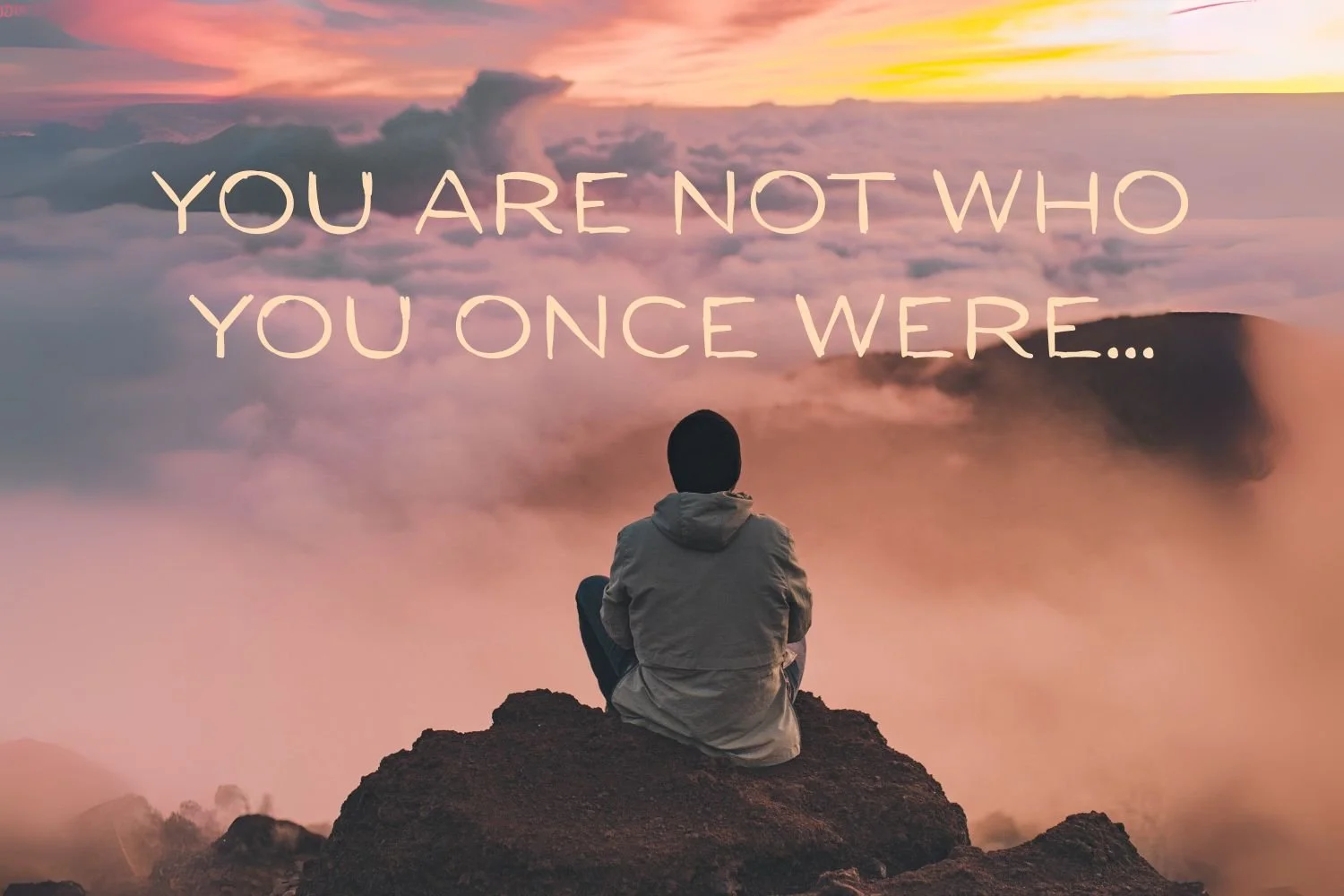 Not Once You Are Not Who You Once Were — the grace blog