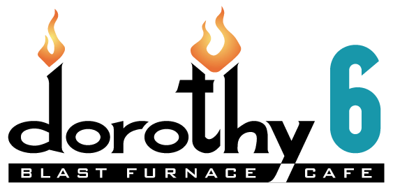 Dorothy 6 Blast Furnace Restaurant