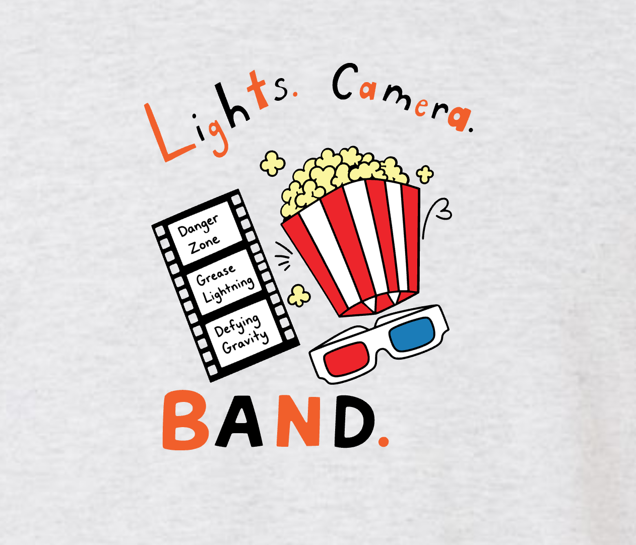 Lights. Camera. Band. With Names On Back