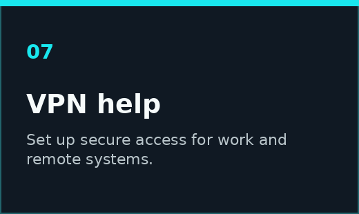 VPN setup help for secure remote work and business systems