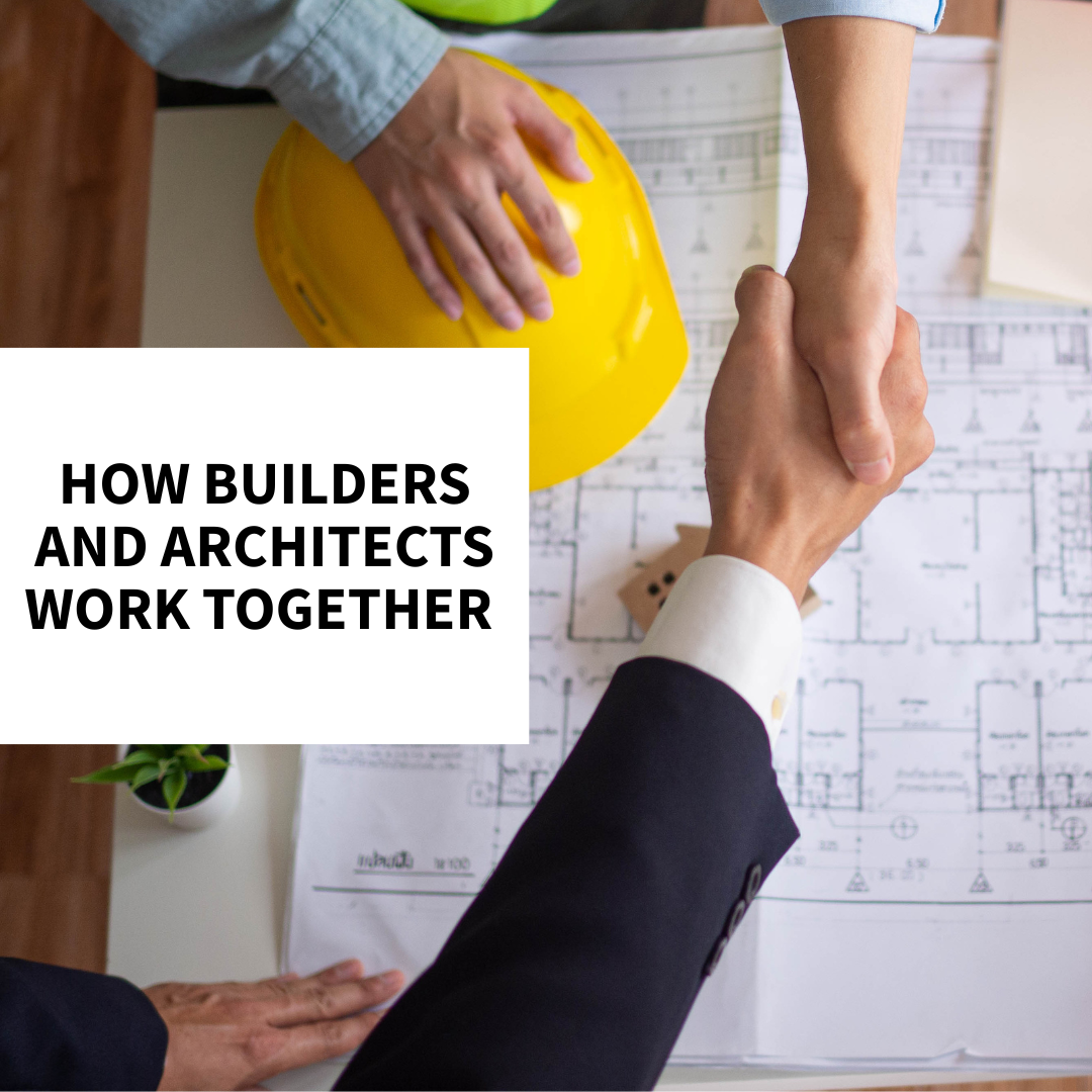 How Builders and Architects Work Together