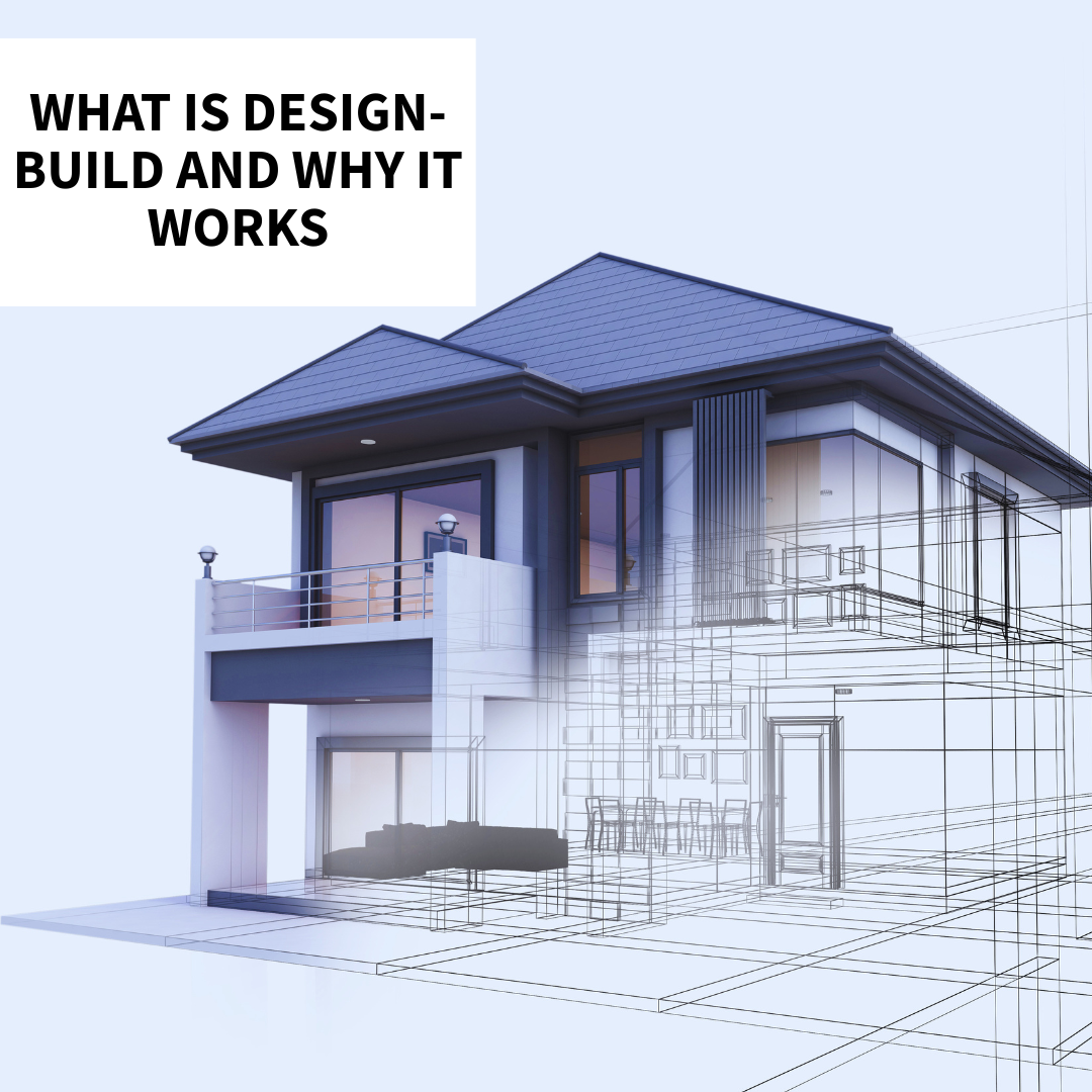 What Is Design-Build and Why It Works