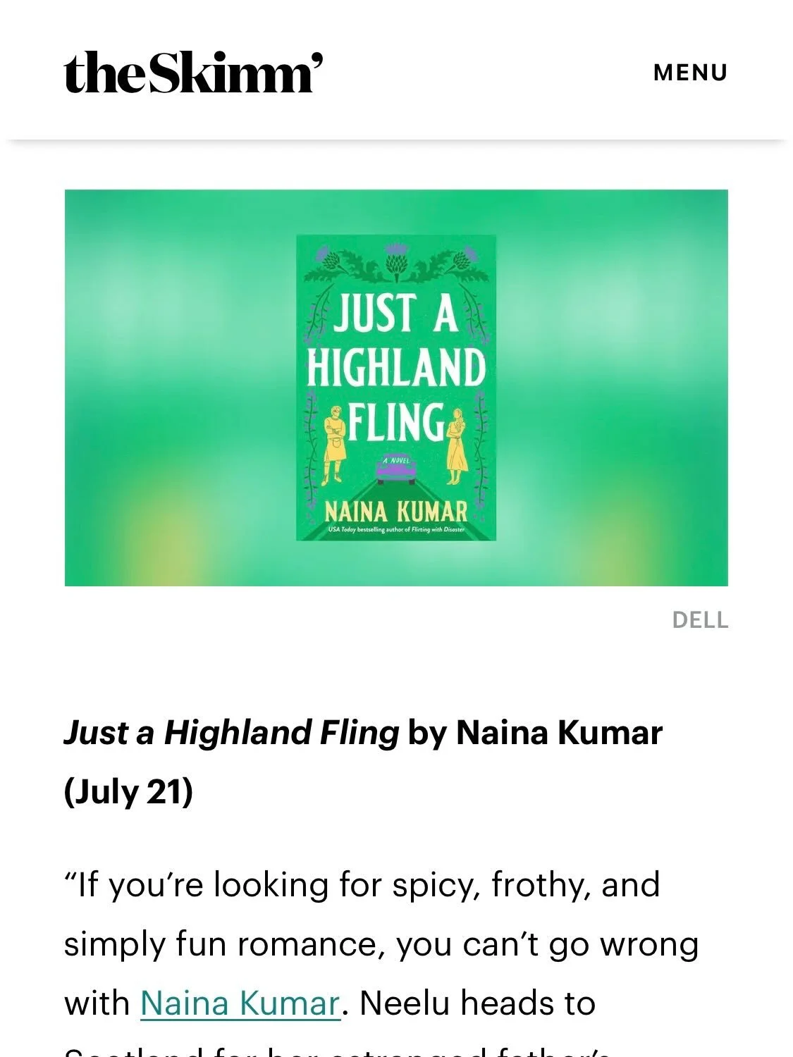 Thank you to @theskimm for including Just a Highland Fling in this fantastic list of summer books!!! 

Out July 21st! Available to preorder now!

💚 desi bagpiper/poetry professor 
💚 lush, swoony setting 
💚 road-trip shenanigans (with sheep!)
💚 on