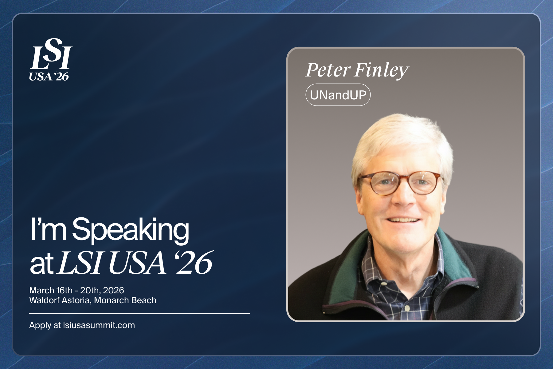UNandUP Co-Founder Peter Finley to Speak on Cybersecurity Panel at LSI USA 2026