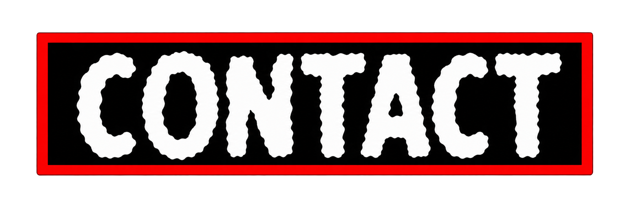 A sign with the word "CONTACT' written in large white letters on a black background, bordered by a red rectangle.