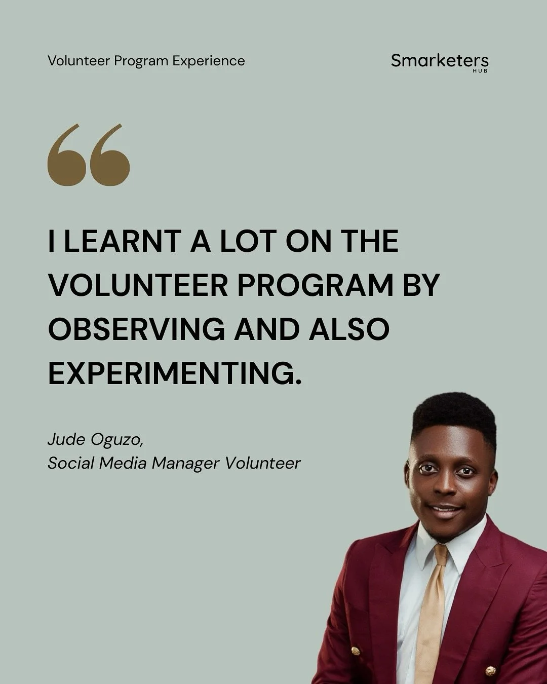 Meet @thejollyjude, one of our recent graduate from the Smarketers Hub volunteer program.

Six months on the volunteer program helped shape Jude&rsquo;s mindset as a growing marketer. 

He worked closely with our social media team and managed our soc