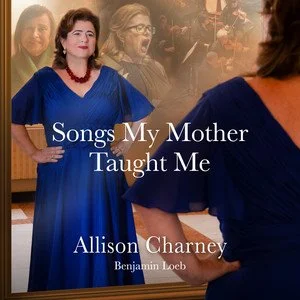 Allison Charney ‘Songs My Mother Taught Me’