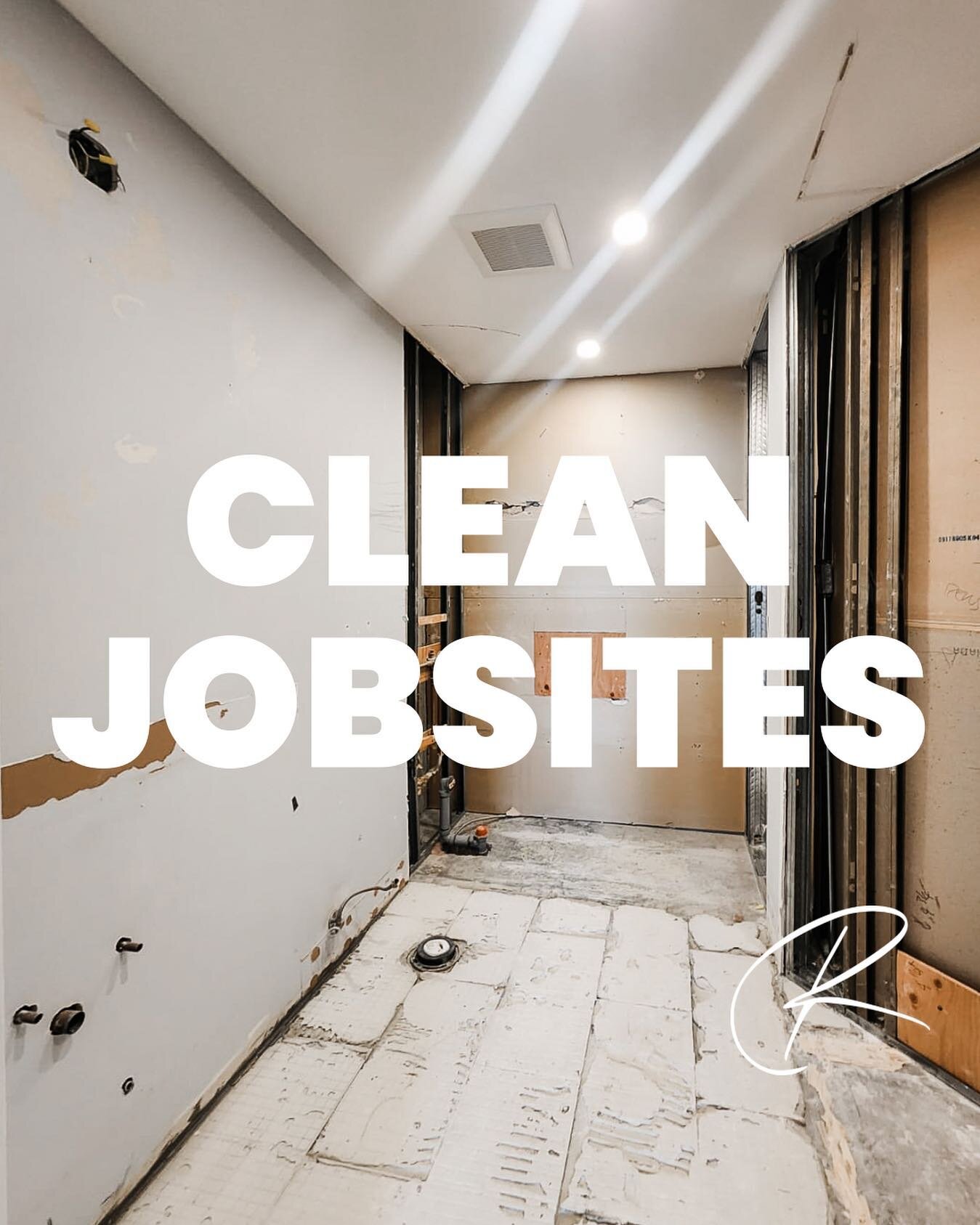 Let&rsquo;s talk about clean job sites.

Because they&rsquo;re incredibly important.

Yeah, yeah, for the obvious reasons like the health and safety of home owners and trades&hellip; but for other reasons that are just as important!

Have you ever wa