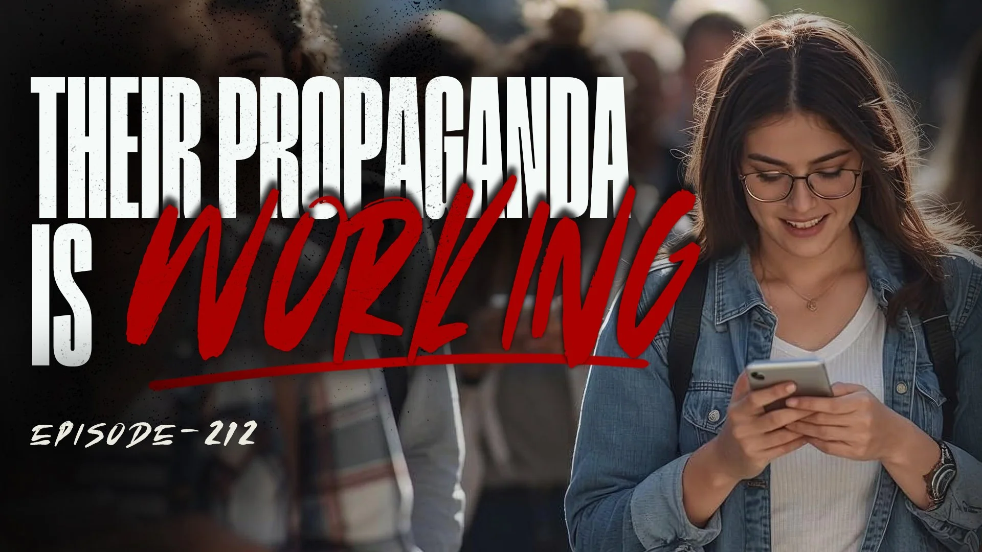 The Global Deception Strategy, End Times, and Israel | Are We the Final Generation? | TFH #212