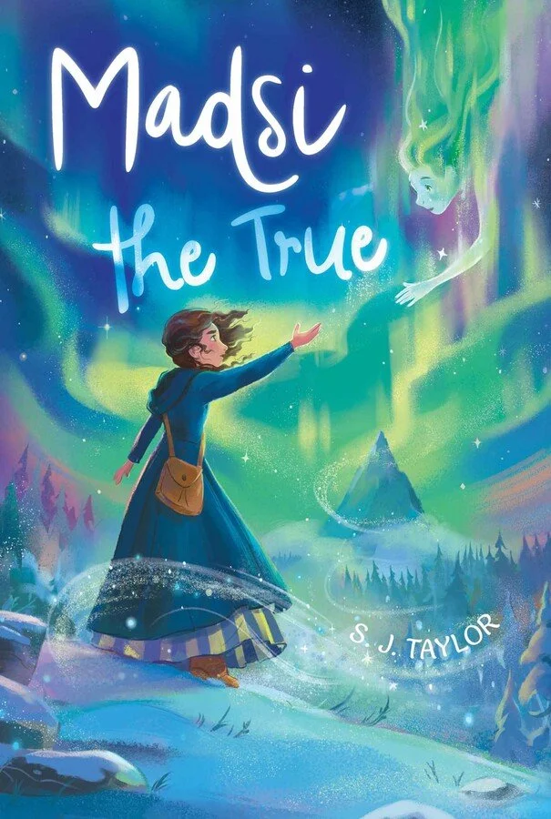 Madsi the True by S.J. Taylor