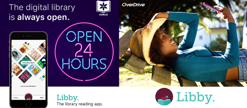 Libby reading app: The digital library is always open 24 hours a day. Includes Libby, OverDrive, and AZRLS logos.