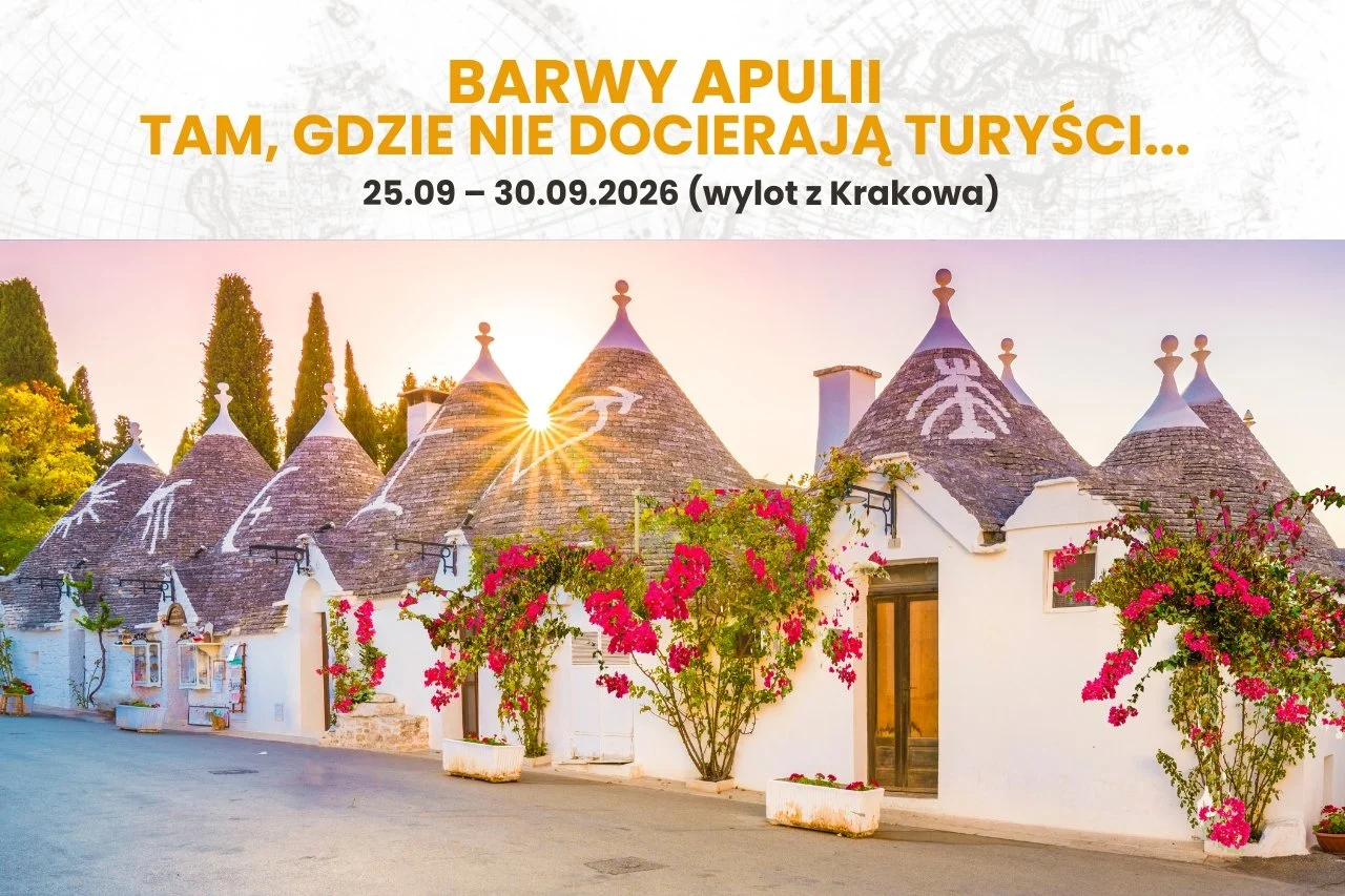Barwy Apulii – tam, gdzie nie docierają turyści...