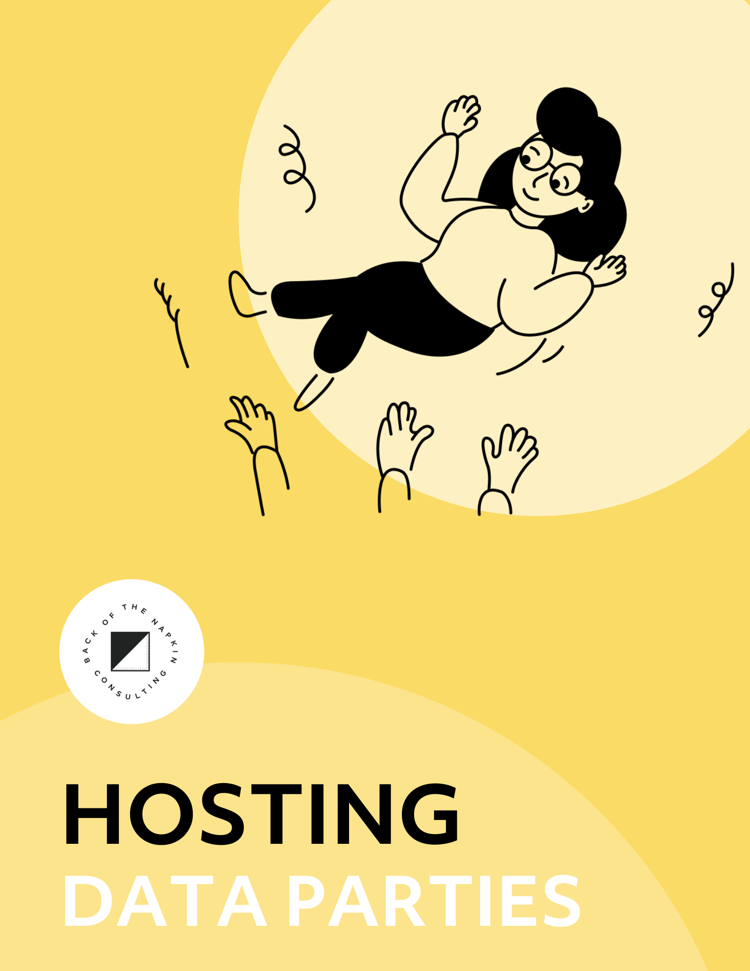 Cartoon of a person being lifted by hands, with text 'Hosting Data Parties' on a yellow background.