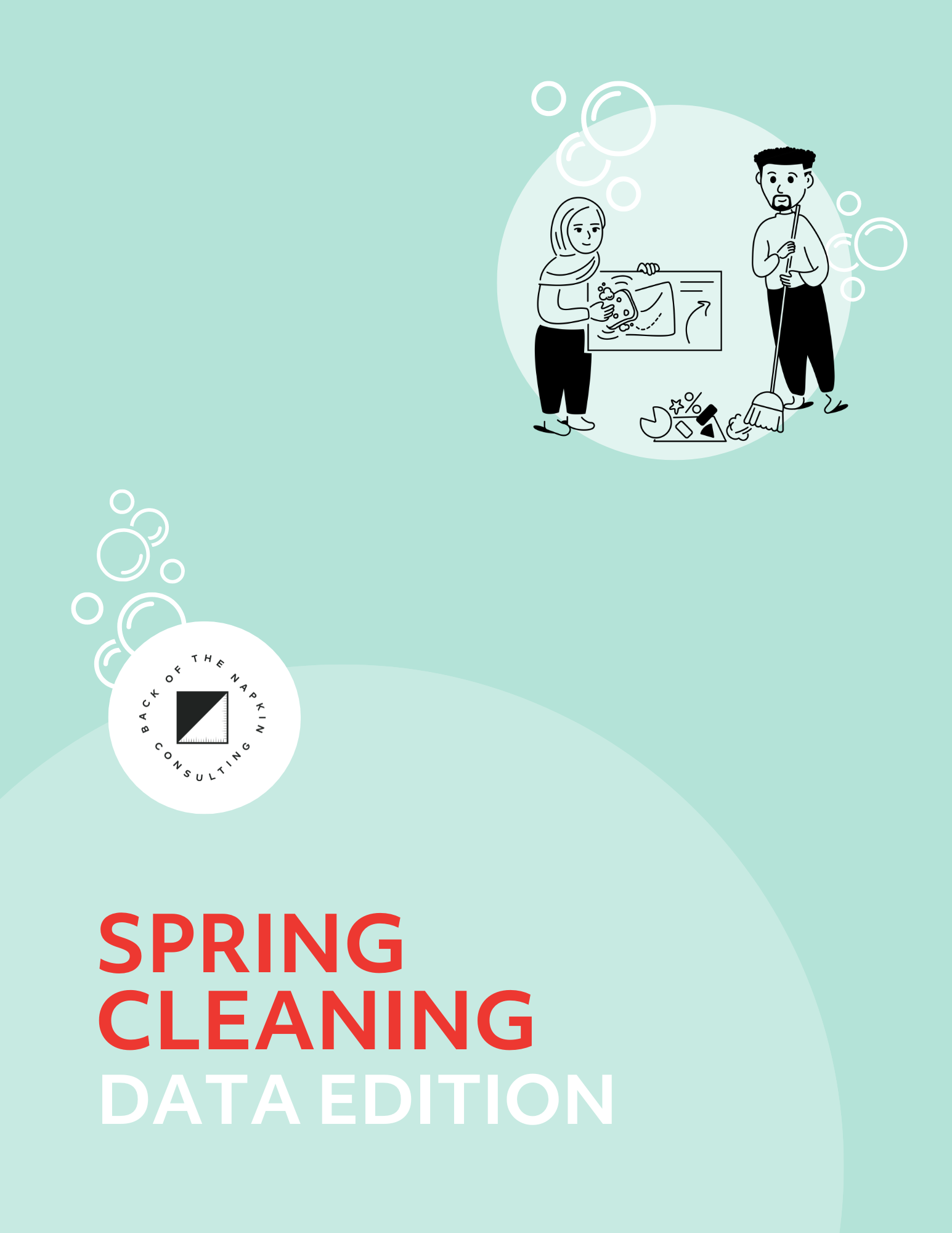 Illustration of two people cleaning data with text 'Spring Cleaning Data Edition' and 'Back of the Napkin Consulting' logo on a teal background.
