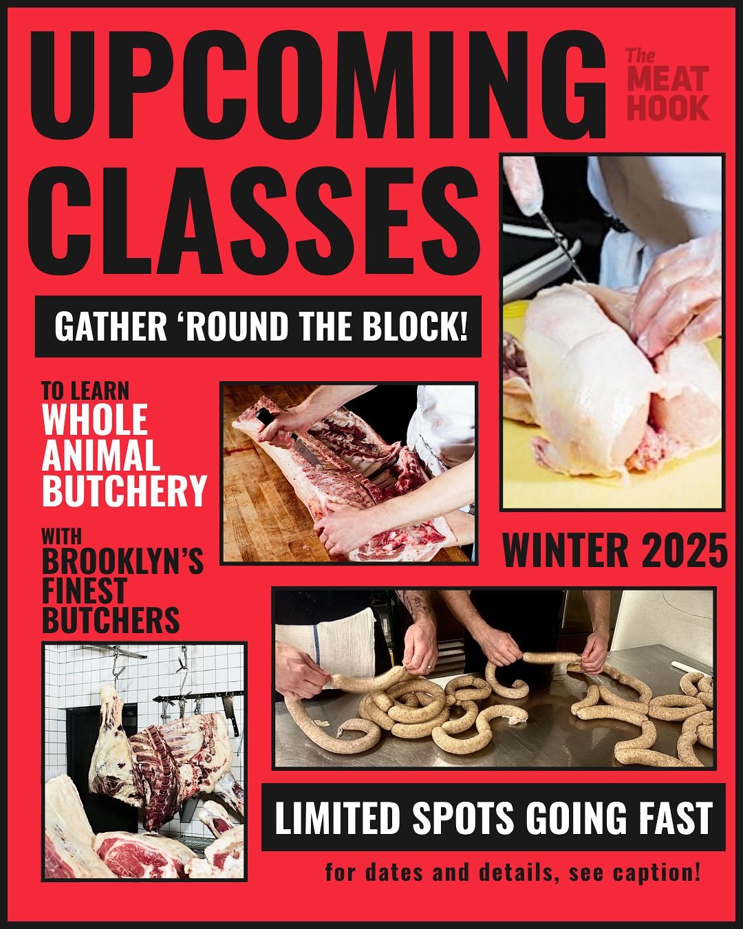 GATHER &lsquo;ROUND THE BLOCK!! Classes are in session! &lsquo;Tis the season for coming inside and enriching your life with our whole animal and sausage-making crash courses. The first class of the winter kicks off this coming Sunday! Take a look at