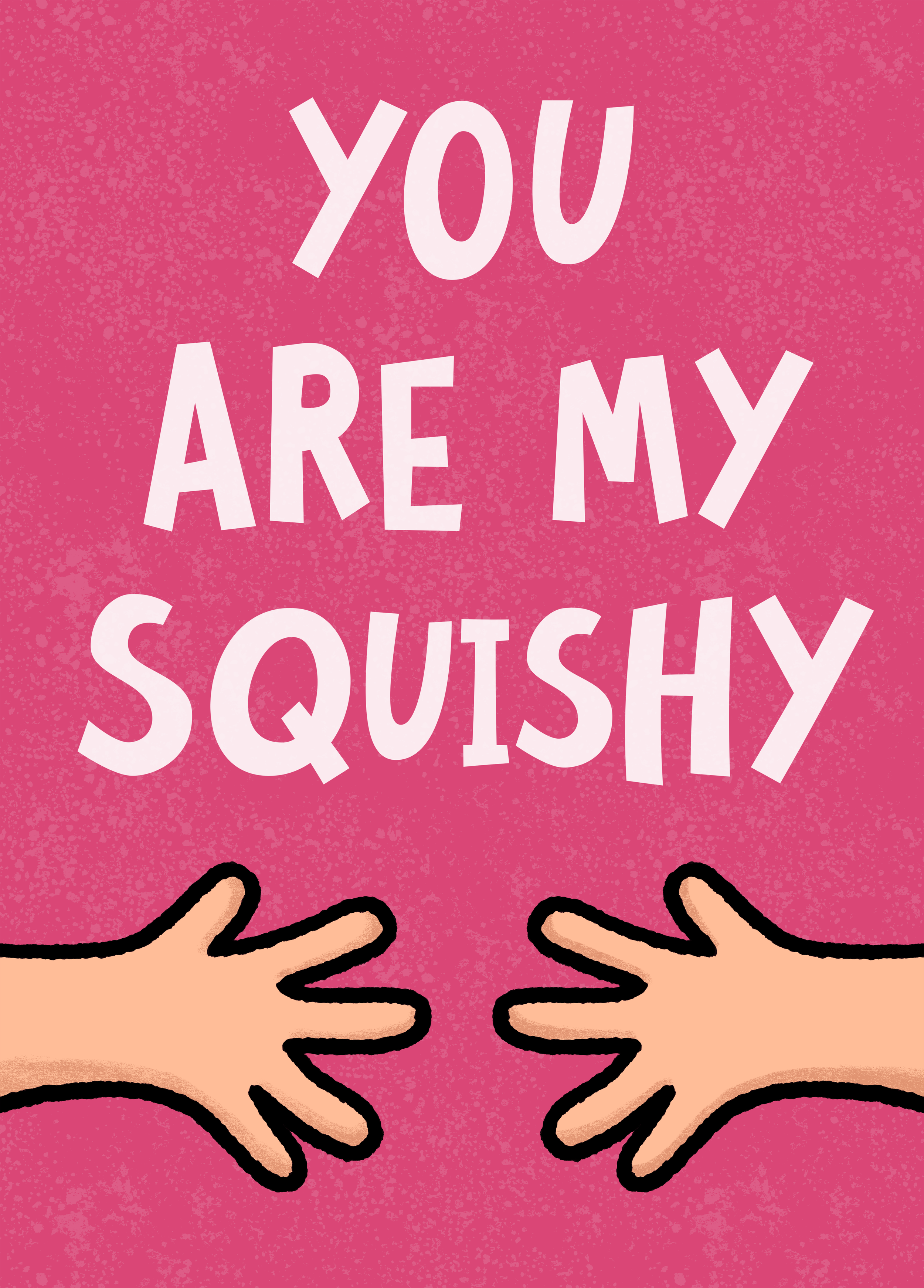 C_KL_101_You_Are_My_Squishy.png