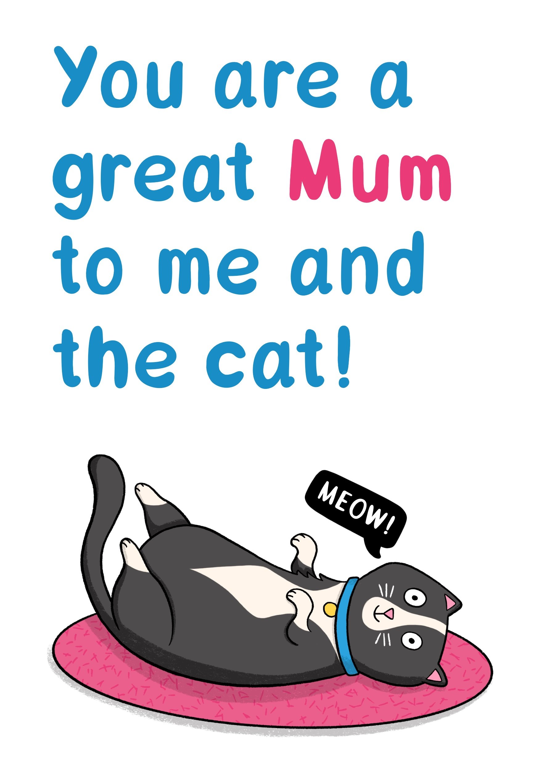 Great Mum to me and the Cat