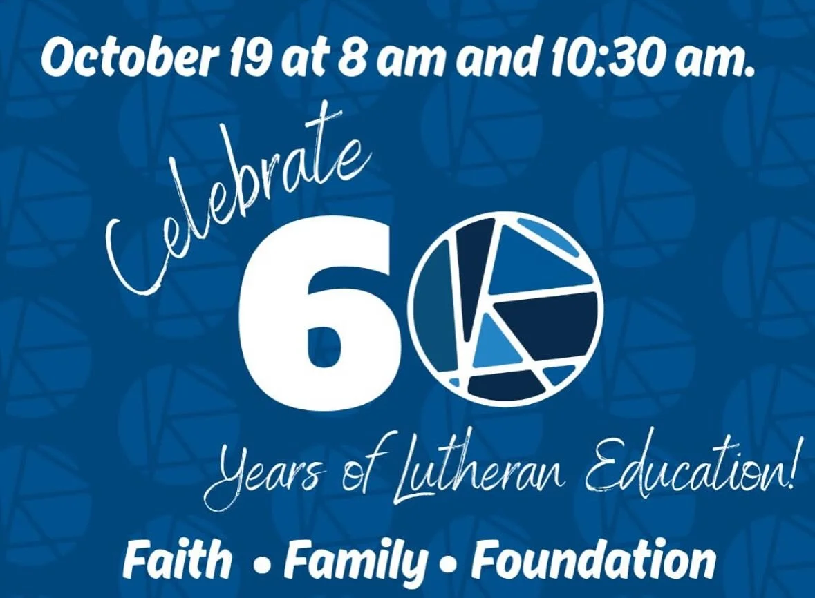 Celebrate 60 years of faith, learning, and community! Join us this Sunday as we thank God for six decades of Lutheran education.