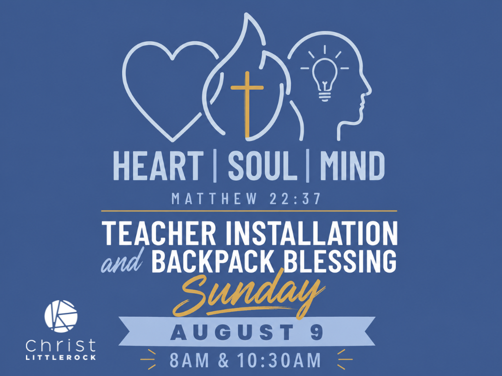 Backpack Blessing &amp; Teacher Installation Sunday 8AM Worship