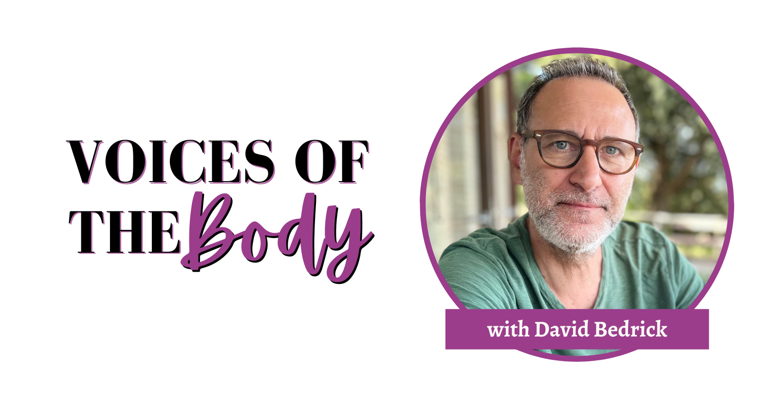 Voices of the Body — DAVID BEDRICK