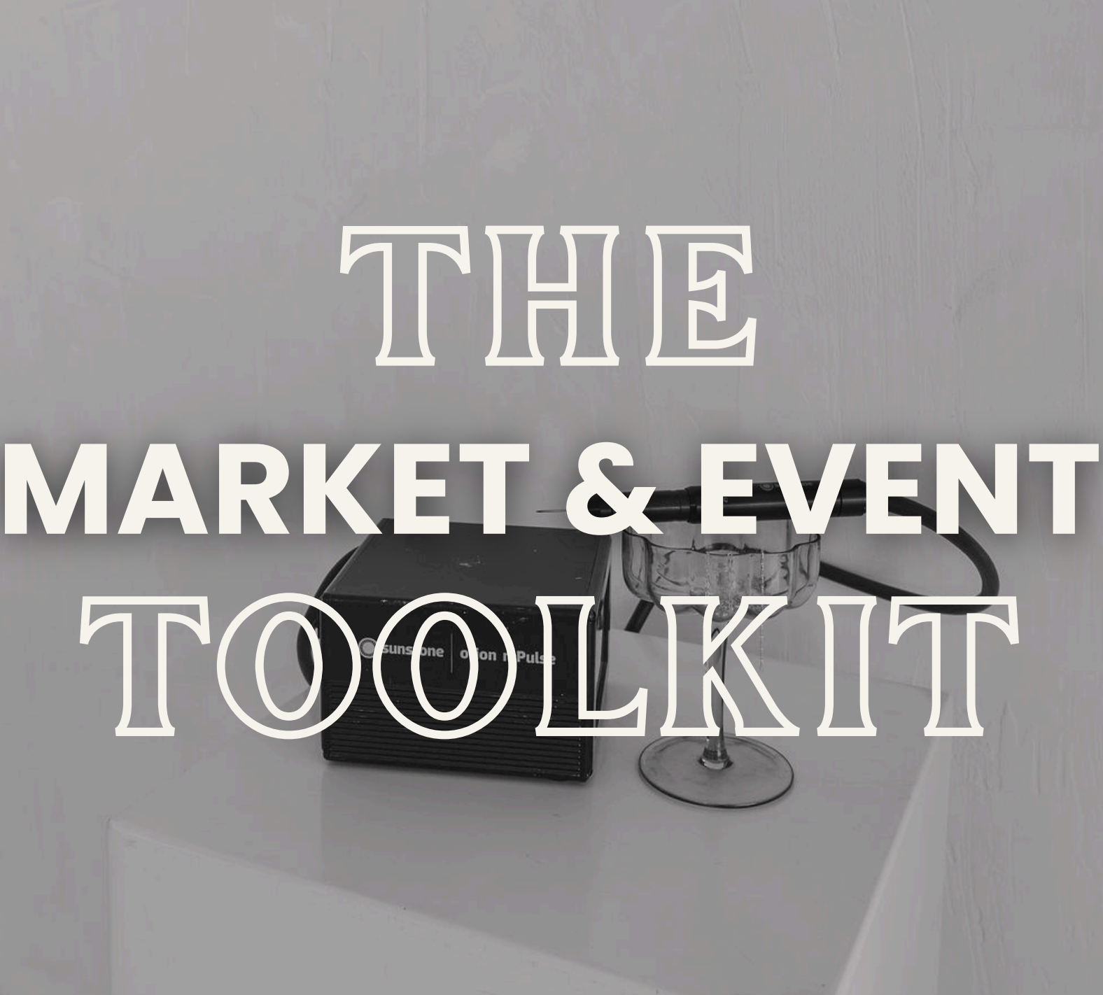The Permanent Jewelry Market & Event Toolkit