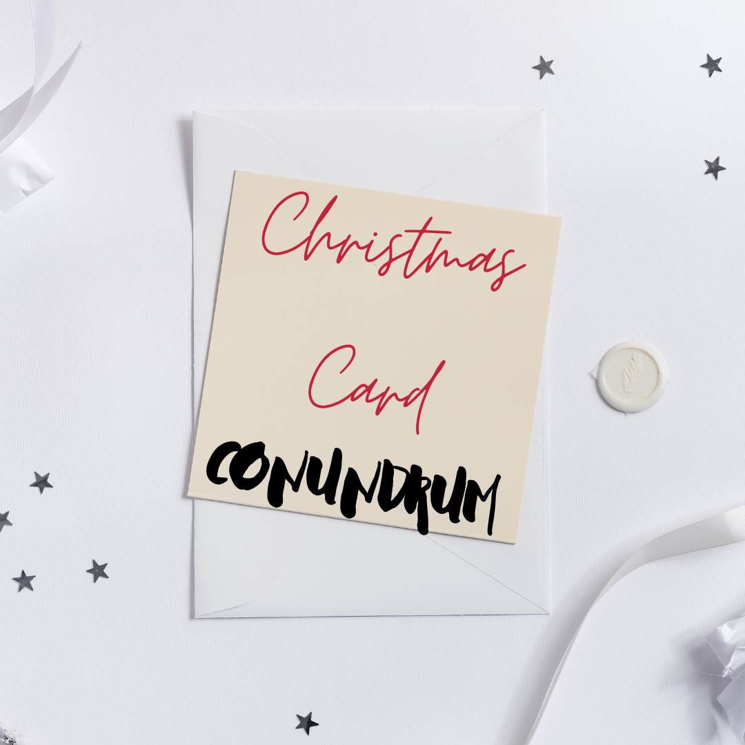 The Christmas Card Conundrum