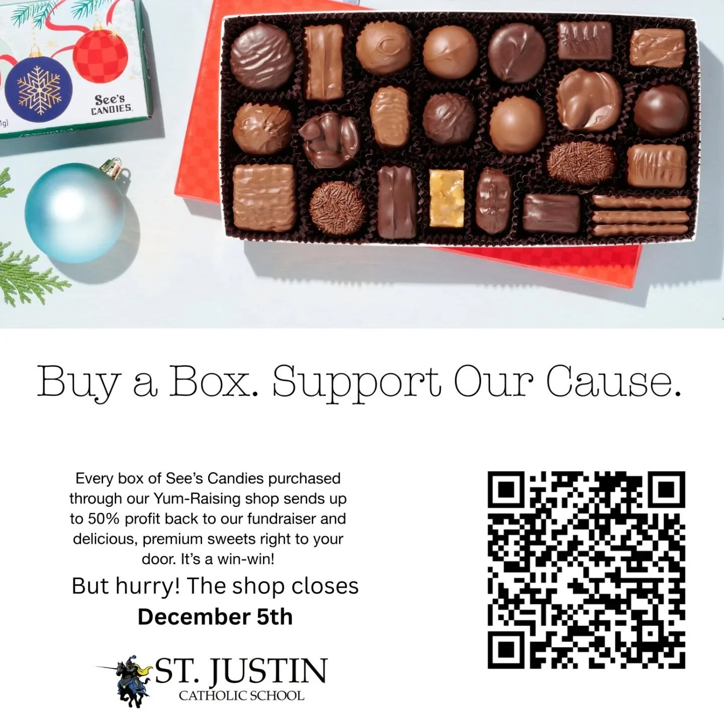 🎄🍫 Hurry while supplies last! 🍫🎄
Get your Christmas See&rsquo;s Candies and have them shipped directly to your home&mdash;easy, delicious, and supporting a great cause!

Every purchase helps St. Justin School continue offering wonderful programs 