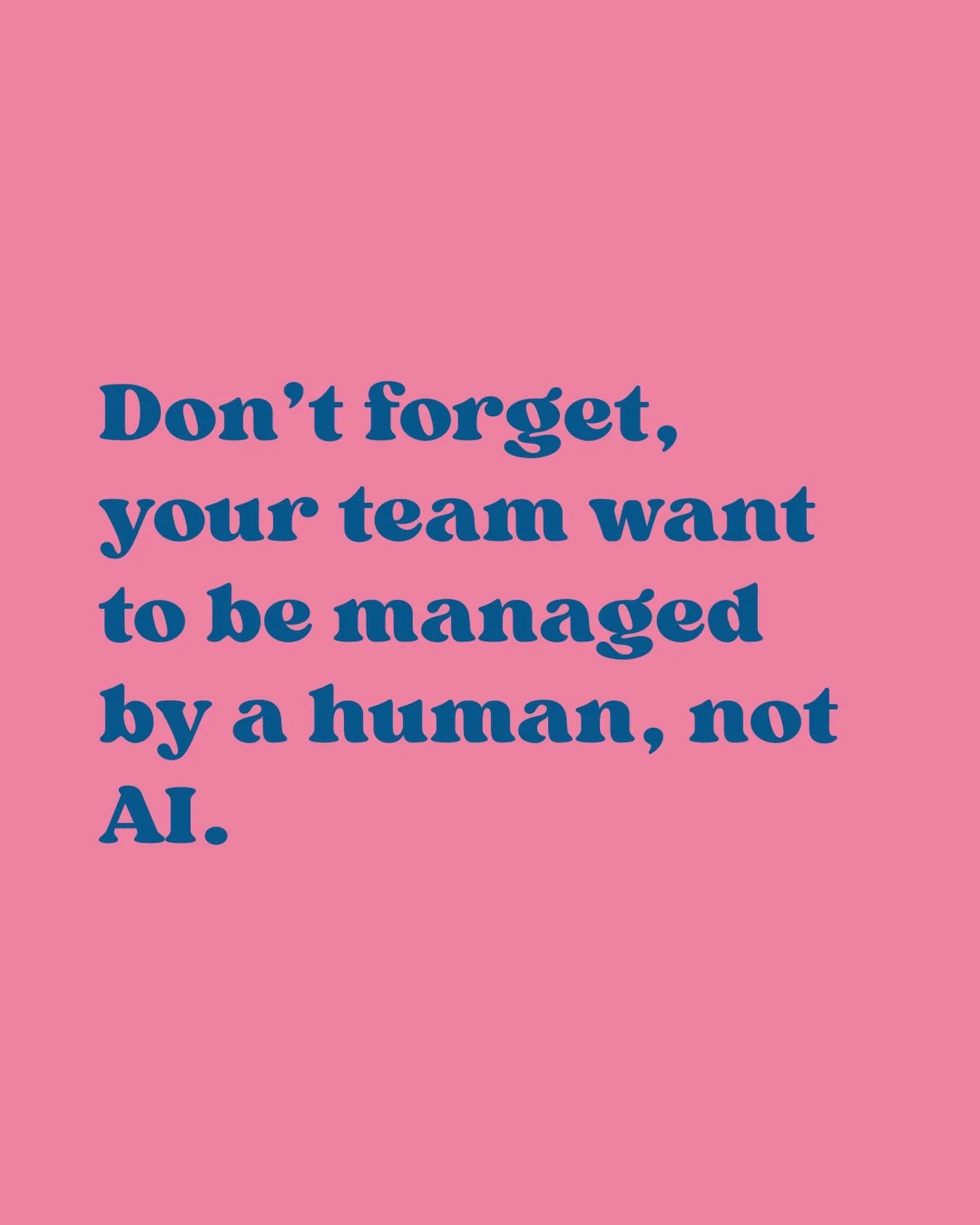 With AI being in the headlines a lot over the last couple of weeks, I have never been more convinced of the need for human-centric management at work.

A big part of that is where line managers can show up authentically.

Because authenticity builds 
