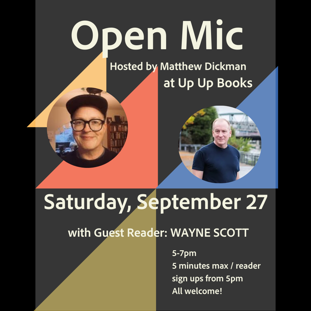Open Mic! w/ Wayne Scott, hosted by Matthew Dickman