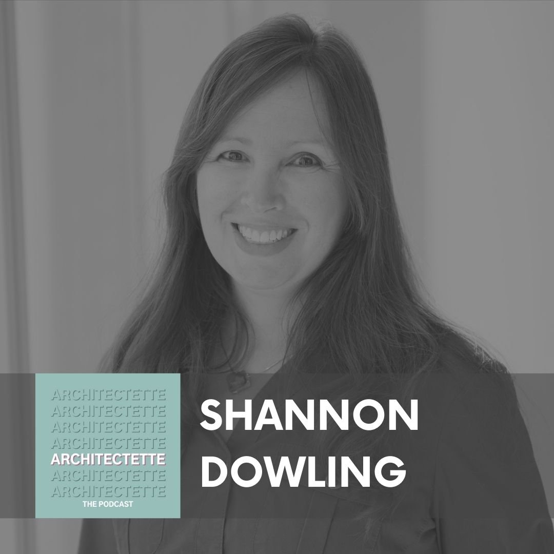 shannon dowling women in architecture podcast