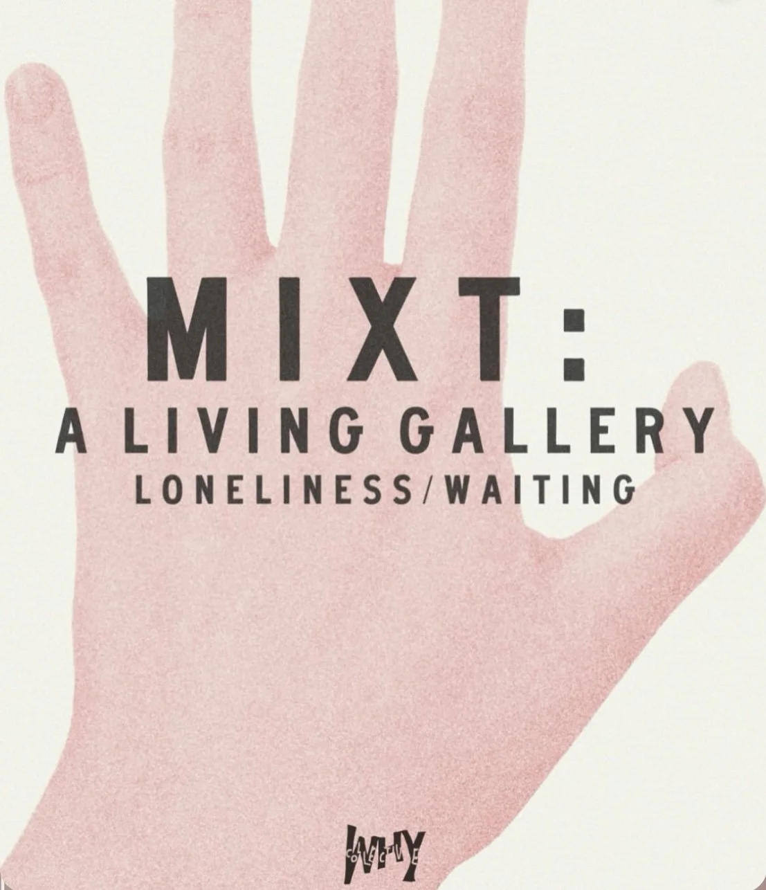 MIXT: A Living Gallery, “Loneliness / Waiting”